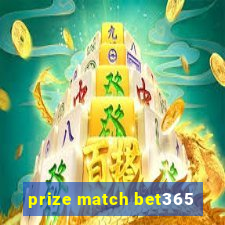 prize match bet365